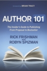 Author 101 : The Insider's Guide to Publishing From Proposal to Bestseller - Book