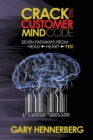 Crack the Customer Mind Code : Seven Pathways from Head to Heart to Yes! - Book