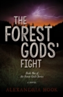 The Forest Gods' Fight : A Novel - eBook