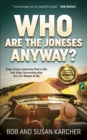 Who Are the Joneses Anyway? : Stop Living Someone Else's Life and Start Becoming who You are Meant to Be - eBook