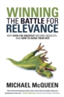 Winning the Battle for Relevance : Why Even the Greatest Become Obsolete... and How to Avoid Their Fate - Book