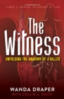 The Witness : Unfolding the Anatomy of a Killer - eBook