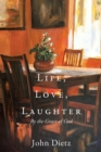 Life, Love, Laughter : By the Grace of God - Book