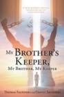My Brother's Keeper, My Brother, My Keeper : If you're imprisoned spiritually, this book will help you unlock your answer. - Book