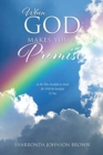 When God Makes You a Promise : As He Was Faithful to Noah He Will Be Faithful To You Gen 9:13 I have set my rainbow in the clouds, and it will be the sign of the covenant between me and the earth - Book