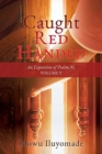 Caught Red Handed : An Exposition of Psalm 91, Volume V - Book