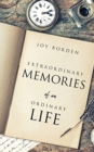 Extraordinary Memories of an Ordinary Life - Book