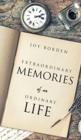 Extraordinary Memories of an Ordinary Life - Book