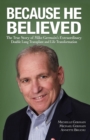 Because He Believed : The True Story of Mike Germain's Extraordinary Double Lung Transplant and Life Transformation - Book