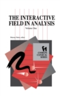 The Interactive Field in Analysis (Chiron Clinical Series) - Book