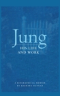 Jung : His Life and Work, a Biographical Memoir - Book