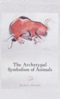 The Archetypal Symbolism of Animals : Lectures Given at the C.G. Jung Institute, Zurich, 1954-1958 - Book