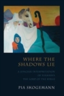 Where the Shadows Lie : A Jungian Interpretation of Tolkiens the Lord of the Rings - Book