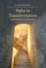 Paths to Transformation : From Initiation to Liberation - Hardcover - Book