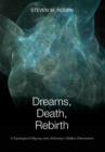 Dreams, Death, Rebirth : A Topological Odyssey Into Alchemy's Hidden Dimensions [Hardcover] - Book