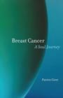 Breast Cancer : A Soul Journey - Book