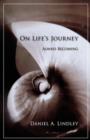 On Life's Journey : Always Becoming - Book