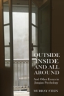 Outside Inside and All Around : And Other Essays in Jungian Psychology - Book