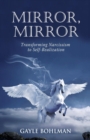 Mirror, Mirror : Transforming Narcissism to Self-Realization - Book