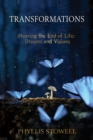 Transformations : Nearing the End of Life: Dreams and Visions - Book
