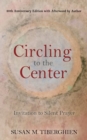 Circling to the Center : Invitation to Silent Prayer - Book
