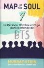 Map of the Soul : La Persona, l'Ombre et l'Ego dans le monde de BTS [Map of the Soul: 7 - French Edition] - Book