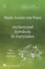 Volume 2 of the Collected Works of Marie-Louise von Franz : Archetypal Symbols in Fairytales: The Hero's Journey - Book