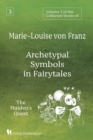 Volume 3 of the Collected Works of Marie-Louise von Franz : Archetypal Symbols in Fairytales: The Maiden's Quest - Book
