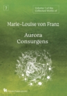 Volume 7 of the Collected Works of Marie-Louise von Franz : Aurora Consurgens - Book