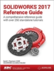 SOLIDWORKS 2017 Reference Guide (Including unique access code) - Book