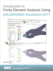 Introduction to Finite Element Analysis Using SOLIDWORKS Simulation 2017 - Book