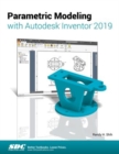 Parametric Modeling with Autodesk Inventor 2019 - Book