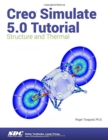 Creo Simulate 5.0 Tutorial - Book