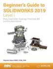 Beginner's Guide to SOLIDWORKS 2019 - Level I - Book