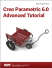 Creo Parametric 6.0 Advanced Tutorial - Book