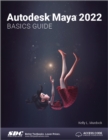 Autodesk Maya 2022 Basics Guide - Book