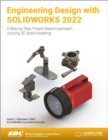 Engineering Design with SOLIDWORKS 2022 : A Step-by-Step Project Based Approach Utilizing 3D Solid Modeling - Book