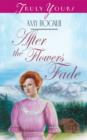 After The Flowers Fade - eBook