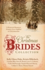 The Christmas Brides Collection : 9 Historical Romances Promise Love Fulfilled at Christmastime - eBook
