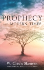 Prophecy and Modern Times : Finding Hope and Encouragement in the Last Days - Book