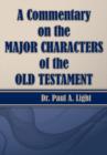 A Commentary on the Major Bible Characters of the Old Testament - Book