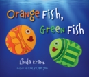 Orange Fish, Green Fish - Book