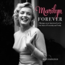 Marilyn Forever : Musings on an American Icon by the Stars of Yesterday and Today - Book