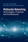 Multimedia Networking Technologies, Protocols, & Architectures - Book