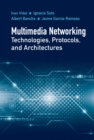 Multimedia Networking Technologies, Protocols, and Architectures - eBook