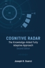 Cognitive Radar : The Knowledge-Aided Fully Adaptive Approach, Second Edition - eBook