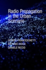Radio Propagation in the Urban Scenario - Book
