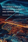 PCB Design Guide to Via and Trace Currents and Temperatures - Book