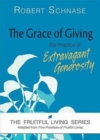 The Grace of Giving : The Practice of Extravagant Generosity - eBook