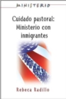 Ministerio series (AETH) - Cuidado Pastoral: Ministerio con Inmigrantes : Pastoral Care - The Ministry Series - eBook